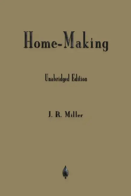 Home-Making by J. R. Miller