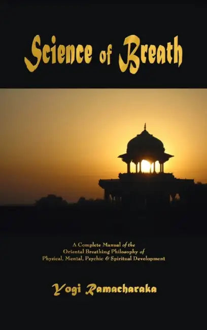 Science of Breath by Yogi Ramacharaka
