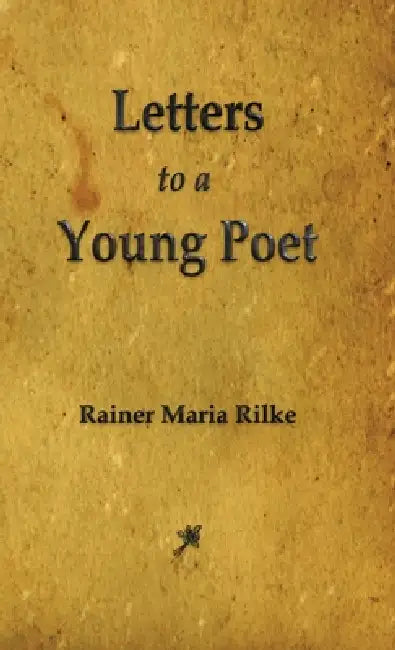 Letters to a Young Poet by Maria Rilke Rainer