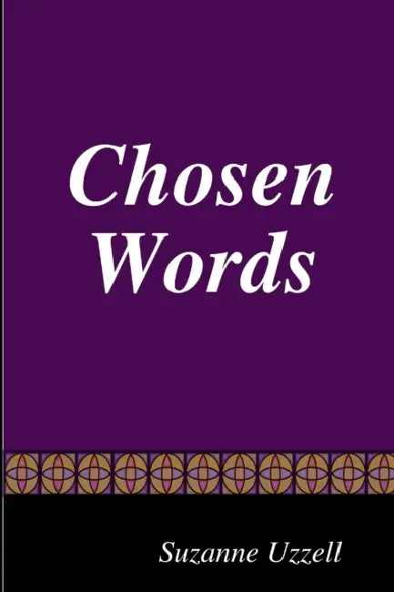Chosen Words by Suzanne Uzzell