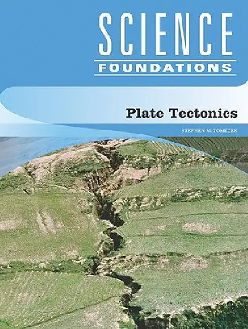 Plate Tectonics by Stephen M. Tomecek