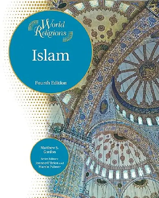 Islam by Matthew S. Gordon, Joanne O'Brien, Martin Palmer