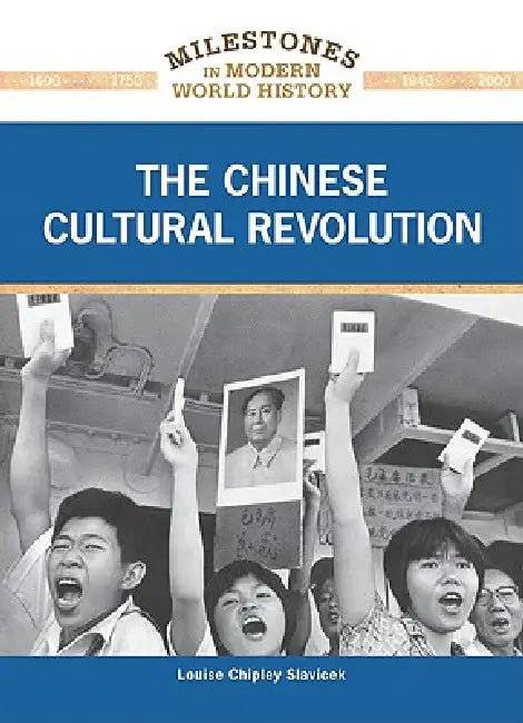 The Chinese Cultural Revolution by Louise Chipley Slavicek