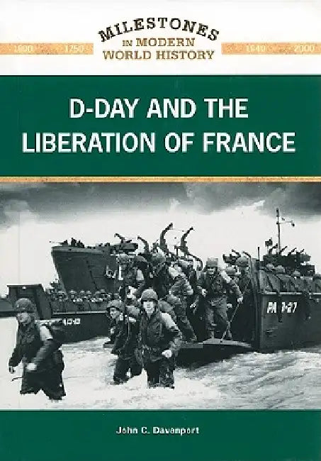 D-Day and the Liberation of France by John C. Davenport