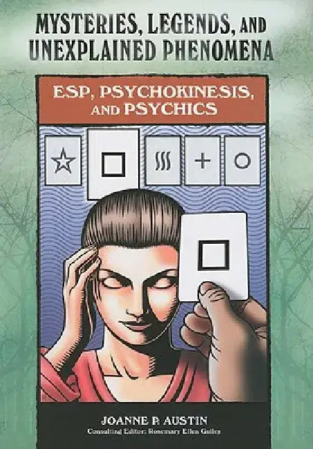 Esp, Psychokinesis, and Psychics by Joanne P. Austin