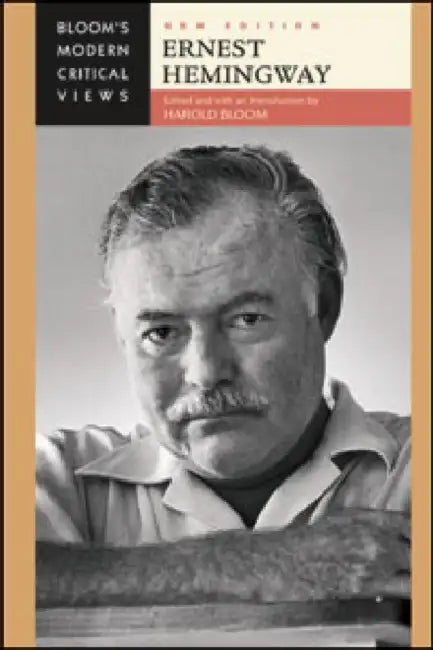 Ernest Hemingway, New Edition by Harold Bloom