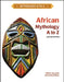 African Mythology A to Z by Patricia Ann Lynch, Jeremy Roberts