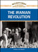 The Iranian Revolution by Heather Lehr Wagner