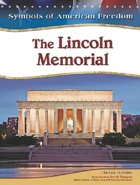 The Lincoln Memorial by Chelsey Hankins