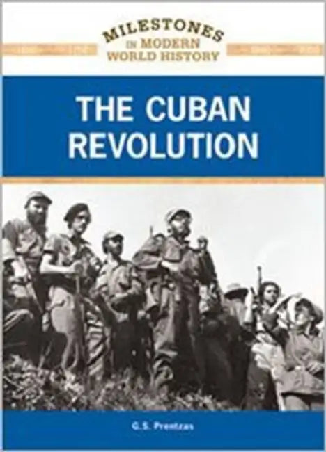 The Cuban Revolution by G. S. Prentzas