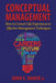 Conceptual Management: How to Convert Life Experiences to Effective Management Techniques by Jr. Baker John E.