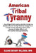American Tribal Tyranny - ...how federal Indian policy secretly monies up elected officials and forces American taxpayers to fund all annual operating by Elaine Devary Willman