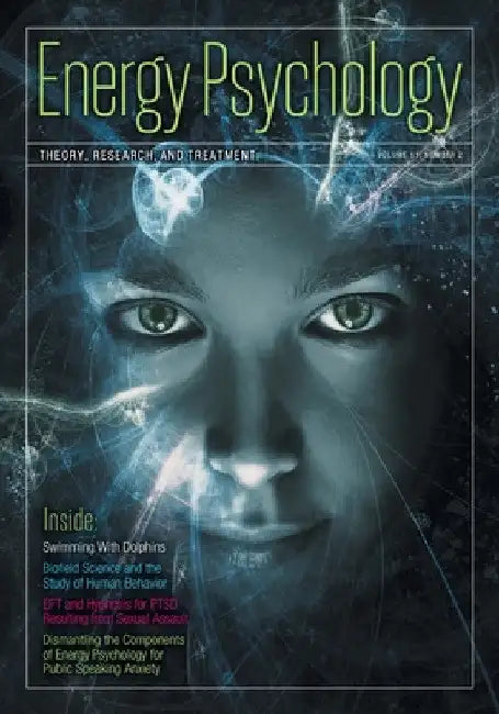 Energy Psychology Journal, 11(2): Theory, Research, and Treatment by Dawson Church