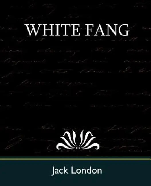 White Fang by Jack London, Jack London