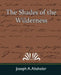 The Shades of the Wilderness by A. Altsheler Joseph a. Altsheler, Joseph a. Altsheler