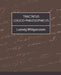 Tractatus Logico-Philosophicus by Wittgenstein Ludwig Wittgenstein, Ludwig Wittgenstein