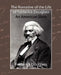 The Narrative of the Life of Frederick Douglass - An American Slave by Douglass Frederick Douglass, Frederick Douglass, Frederick Douglass