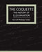The Coquette - The History of Eliza Wharton by Webster Foster Hannah Webster Foster, Hannah Webster Foster