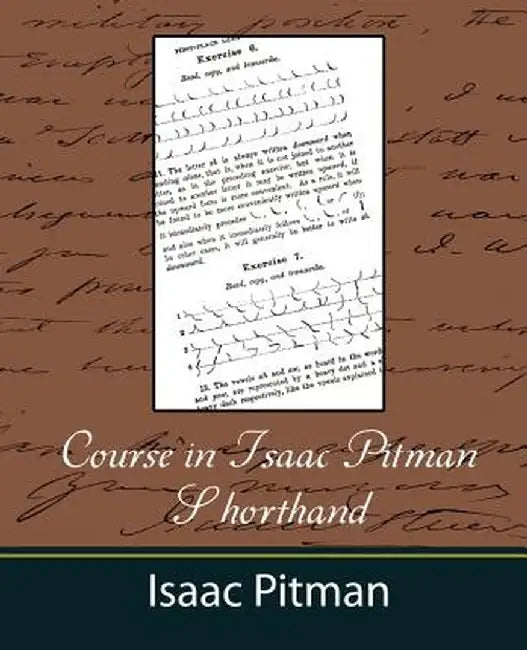 Course In Isaac Pitman Shorthand by Pitman Isaac Pitman