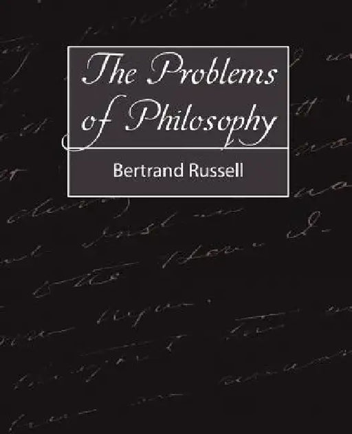 The Problems of Philosophy by Bertrand Russell, Russell Bertrand, Bertrand Russell
