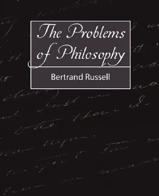 The Problems of Philosophy by Bertrand Russell, Russell Bertrand, Bertrand Russell