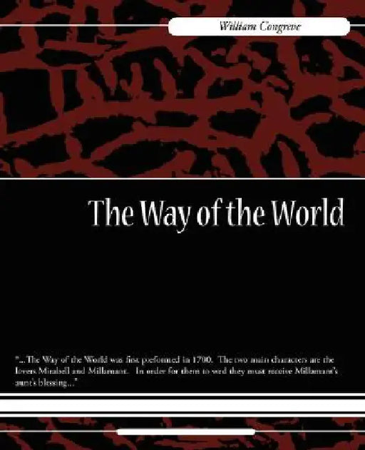 The Way of the World by Congreve William Congreve, William Congreve