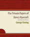The Private Papers of Henry Ryecroft by Gissing George Gissing, George Gissing
