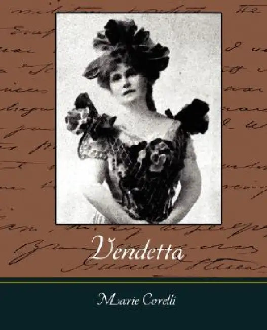 Vendetta by Corelli Marie Corelli, Marie Corelli