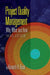 Project Quality Management, Third Edition: Why, What and How by Kenneth H. Rose
