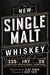 The New Single Malt Whiskey: More Than 325 Bottles, from 197 Distilleries, in More Than 25 Countries by Chip Tate