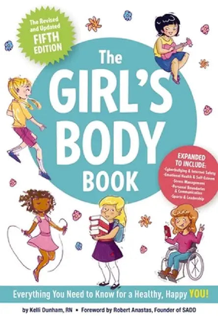 The Girl's Body Book: Fifth Edition by Kelli Dunham