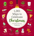 1,001 Ways to Celebrate Christmas: Embrace the Real Reason for the Season by Cider Mill Press