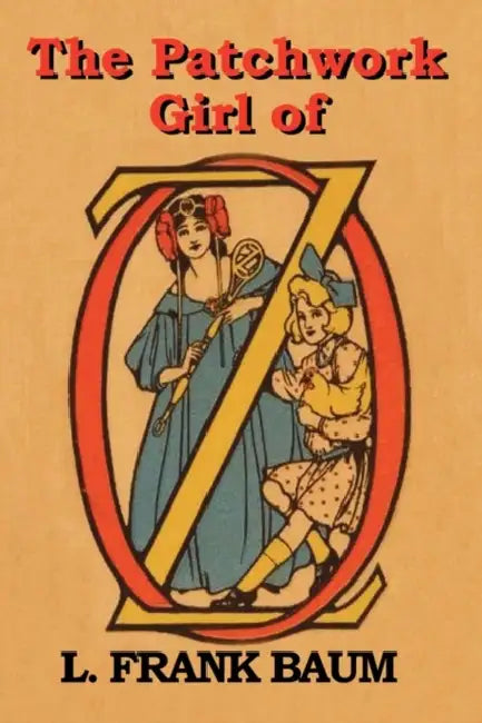 The Patchwork Girl of Oz by L. Frank Baum