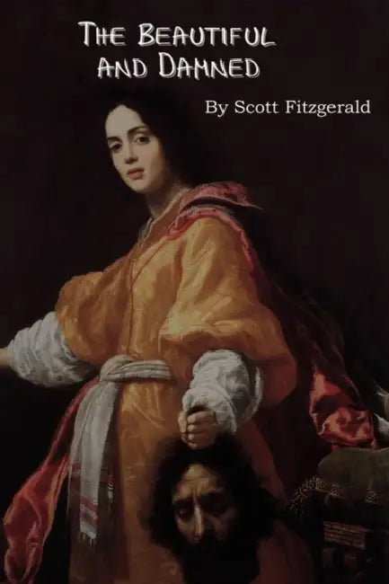 The Beautiful and Damned by F. Scott Fitzgerald