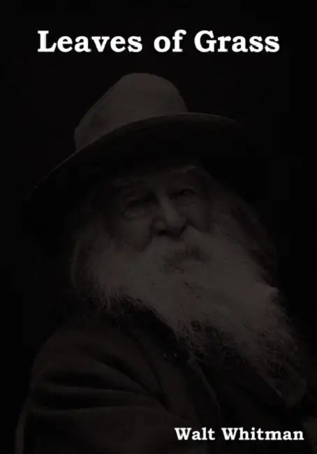 Leaves of Grass by Walt Whitman