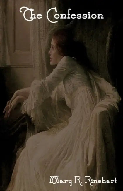 The Confession by Mary Roberts Rinehart