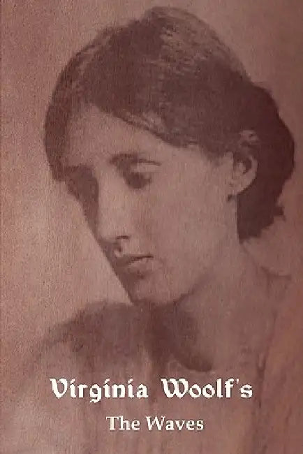 The Waves by Virginia Woolf