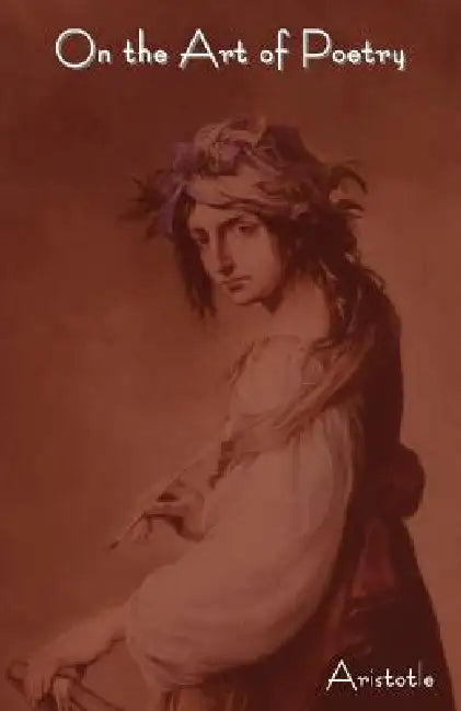 On the Art of Poetry by Aristotle, Ingram Bywater, Gilbert Murray