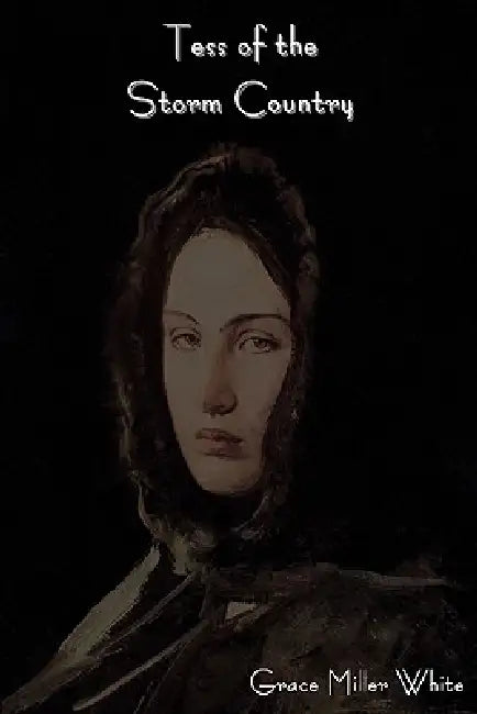 Tess of the Storm Country by Grace Miller White