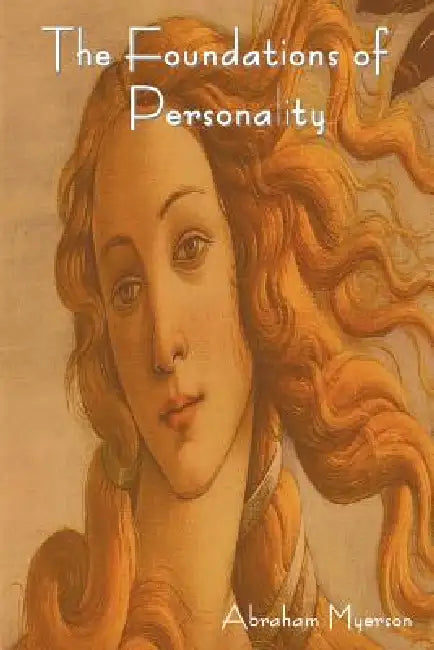 The Foundations of Personality by Abraham Myerson