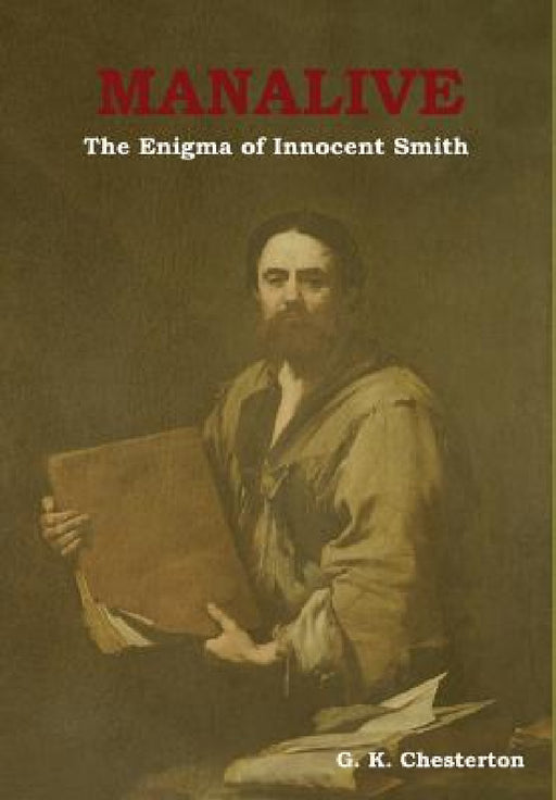 Manalive: The Enigma of Innocent Smith by G. K. Chesterton