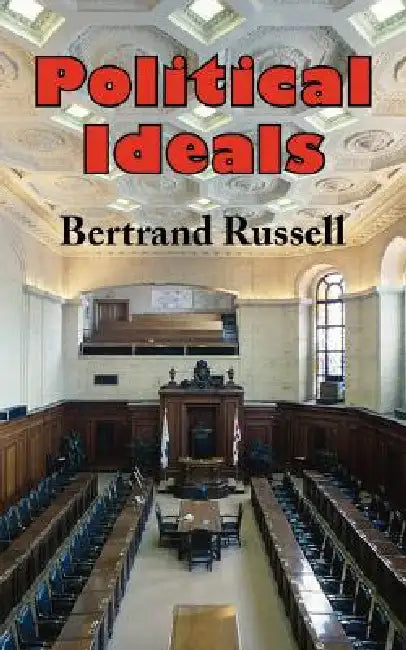 Political Ideals by Bertrand Russell