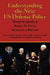 Understanding the New Us Defense Policy Through the Speeches of Robert M. Gates, Secretary of Defense: Speeches and Remarks December 18, 2006 to Febru by Robert Michael Gates