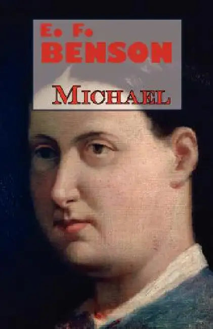 E.F. Benson's Michael by E. F. Benson