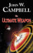 The Ultimate Weapon by John W. Campbell