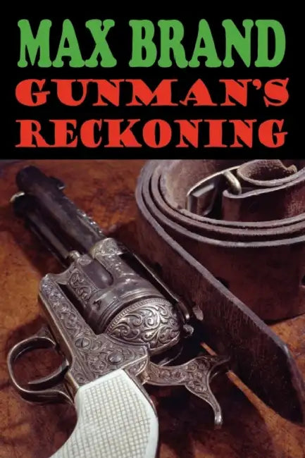 Gunman's Reckoning by Max Brand