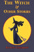 The Witch & Other Stories by Anton Pavlovich Chekhov