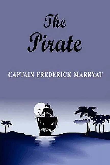 The Pirate by Frederick Marryat