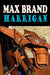 Harrigan by Max Brand