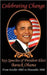 Celebrating Change: Key Speeches of President-Elect Barack Obama, October 2002-November 2008 by Barack Obama, Hillary Clinton, John McCain